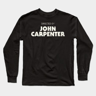 Directed by John Carpenter Long Sleeve T-Shirt